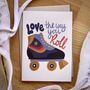 Love The Way You Roll Greetings Card, thumbnail 2 of 5