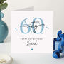 Personalised 60th Birthday Card For Him Blue Design, thumbnail 1 of 4