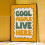 Cool People Live Here Print, thumbnail 2 of 5