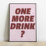 'One More Drink?' Print, thumbnail 11 of 12