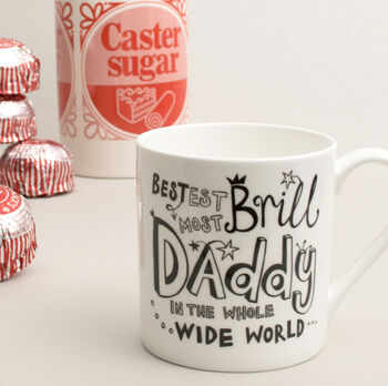 Bestest Most 'Brill' Daddy Fine China Mug, 3 of 3