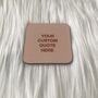 Custom Quotes Coaster, thumbnail 8 of 8