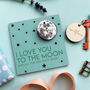 Loved To The Moon Valentine's Card And Keyring Gift, thumbnail 5 of 10