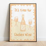 It's Time For Chicken Wine Print, thumbnail 1 of 9