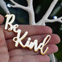 'Be Kind' Decoration In Gold Or Silver, thumbnail 1 of 9