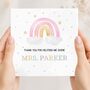Pink Rainbow Teacher Thank You Card, Key Worker Appreciation End Of Term Gift, thumbnail 1 of 2
