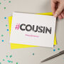 Hashtag Cousin Birthday Card, thumbnail 6 of 6