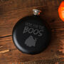 Halloween Hip Flask 'Here For The Boos', thumbnail 1 of 2