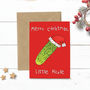 Merry Christmas Little Pickle Greetings Card, thumbnail 1 of 2