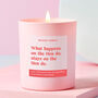 Bride To Be Gift What Happens On Hen Do Soy Wax Candle, thumbnail 1 of 4