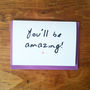 'You'll Be Amazing' Card, thumbnail 2 of 2