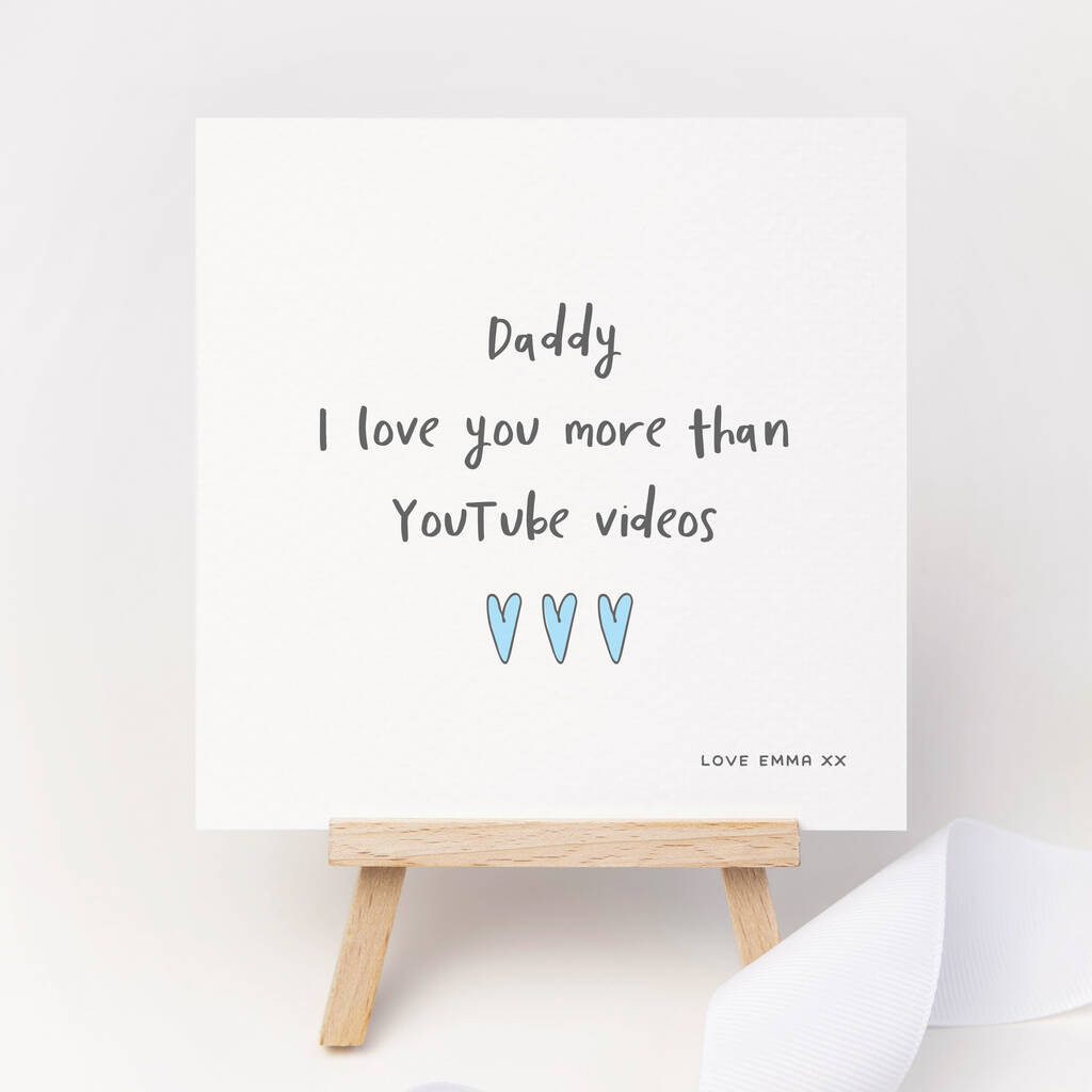 Personalised Daddy I Love You More Than Youtube Videos, 1 of 4