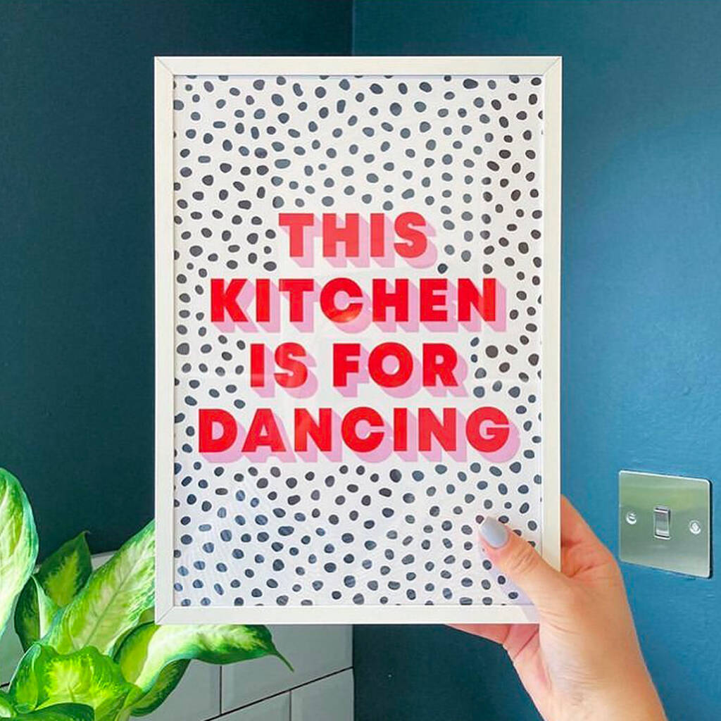 'This Kitchen Is For Dancing' Spotted Quote Print, 1 of 5