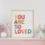 You Are So Loved Rainbow Print, thumbnail 4 of 5