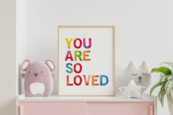 You Are So Loved Rainbow Print, 4 of 5