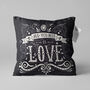 All You Need Is Love Cushion Cover With Black And White, thumbnail 1 of 7