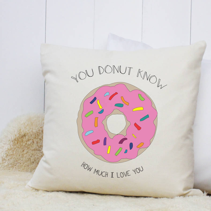 personalised 'you donut know' cushion case by a piece of