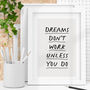 Dreams Don't Work Unless You Do Typography Print 2c, thumbnail 1 of 2