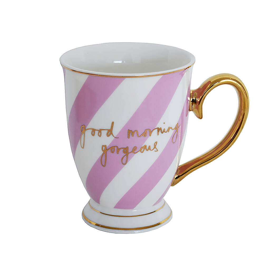 'Good Morning Gorgeous' Blush Stripes Portofino Mug By Bombay Duck ...