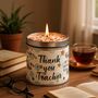 Thank You Teacher Scented Candle Thoughtful Gift, thumbnail 1 of 2