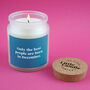 December Birthday Candle • 'Only The Best People Are Born In December' Large Scented Glass Clear Jar Candle • Birthday Gift • Gift Box, thumbnail 1 of 3