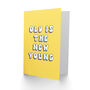 Old New Young Joke Humour Woman Her Birthday Card, thumbnail 2 of 4