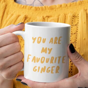 You Are My Favourite Ginger Mug, 2 of 3