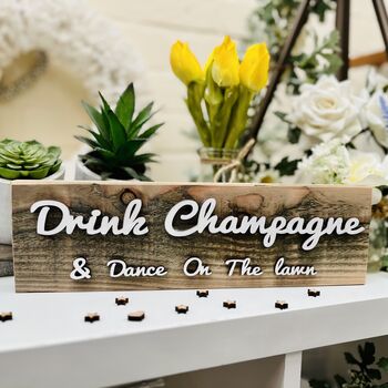 Drink Champagne Dance Lawn Reclaimed Wood Sign, 2 of 4