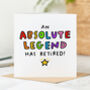 Retirement Card 'An Absolute Legend', thumbnail 1 of 2