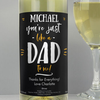 Personalised Like A Dad To Me White Wine, 4 of 4