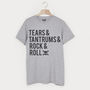 Tears, Tantrums, Rock And Roll Men's Slogan T Shirt, thumbnail 2 of 3
