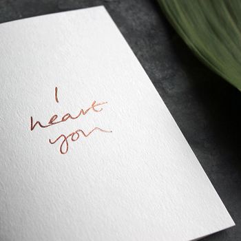 'I Heart You' Rose Gold Foil Love Valentines Card, 3 of 4