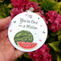 You're One In A Melon Ceramic Decoration, thumbnail 6 of 7