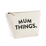 Mum Things Toiletry Or Make Up Bag Mother's Day Gift, thumbnail 3 of 6