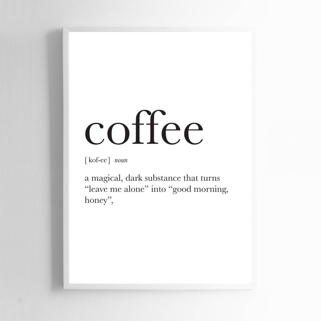 funny coffee definition wall art home decor print by liberty bee