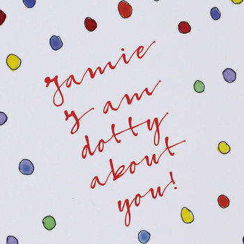 Dotty About You Greetings Card, 2 of 3