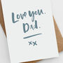 'Love You Dad' Father's Day Card, thumbnail 3 of 4