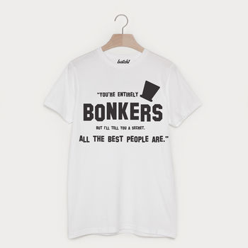You’re Bonkers Unisex Alice In Wonderland T Shirt, 3 of 3