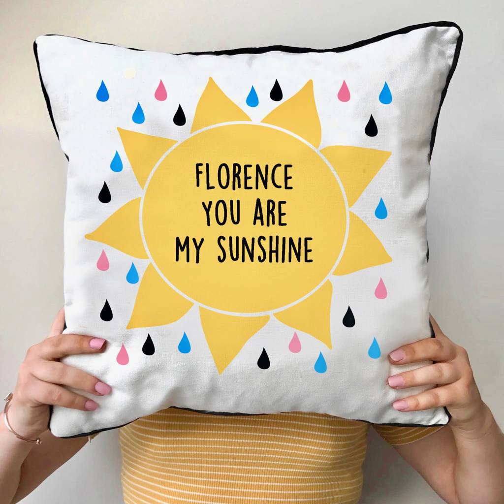You Are My Sunshine Cushion By Pink Pineapple Home & Gifts