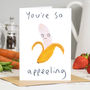 You're So Appeeling Valentines Card, thumbnail 1 of 2