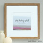 Personalised Friend Famous Quote Framed Print, thumbnail 8 of 12