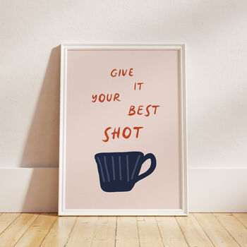Give It Your Best Shot Coffee Print, 8 of 9