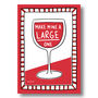 Make Mine A Large Red Wine Print, thumbnail 5 of 8