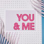 You And Me Typographic Love Art Print, thumbnail 2 of 4