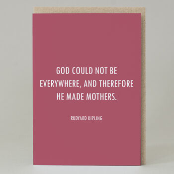 'God Could Not Be Everywhere' Kipling Mum Quote, 2 of 3