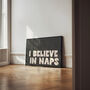 I Believe In Naps Landscape Wall Print | Charcoal And Cream, thumbnail 2 of 3
