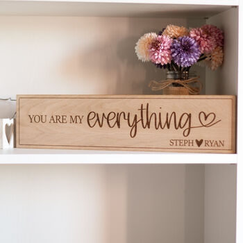 Personalised You Are My Everything Wooden Sign, 4 of 4