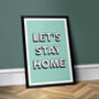 Let's Stay Home Poster Print, thumbnail 4 of 6