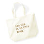 My Life Is In This Bag Shopping Tote Bag, thumbnail 4 of 4