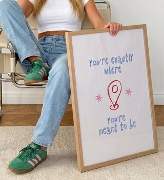 You're Exactly Where You're Meant To Be Print, 3 of 4